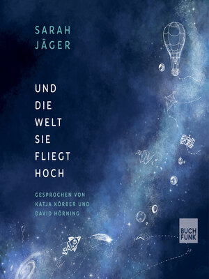 cover image of Und die Welt, sie fliegt hoch (ungekürzt)